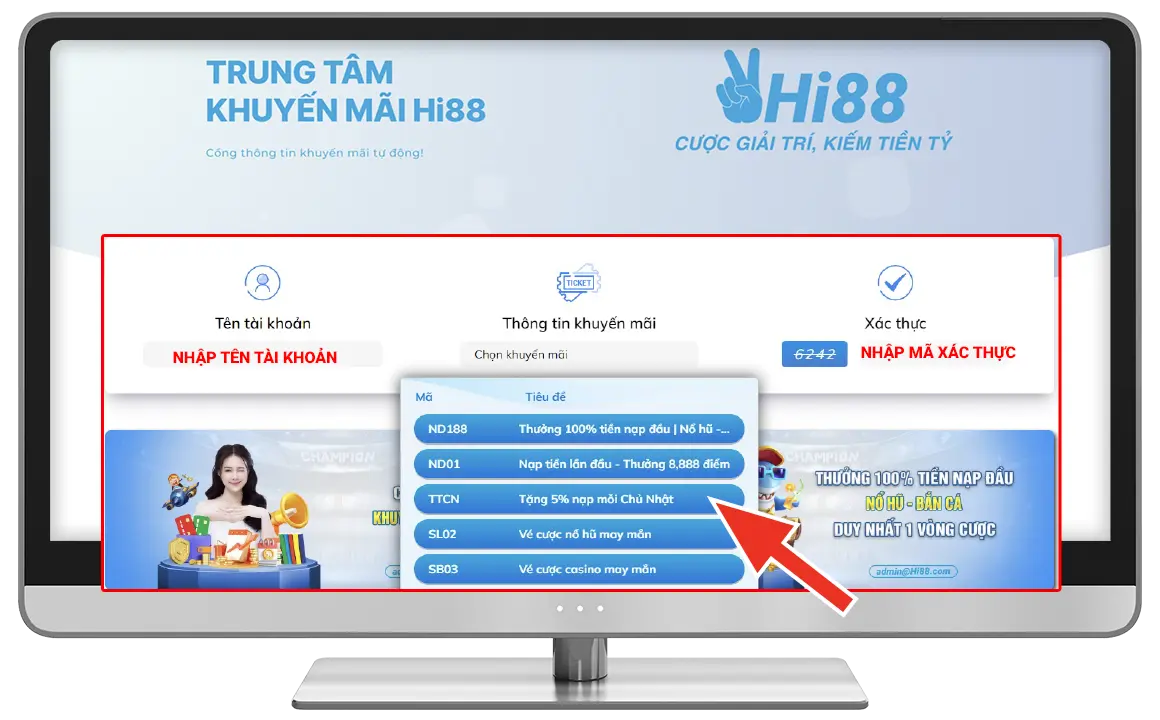 Bước 3: Nhập " Tên tài khoản" → chọn mã khuyến mãi " TTCN " → Nhập mã xác thực.